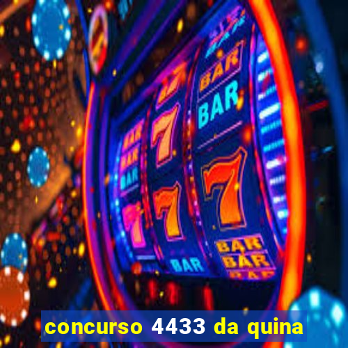 concurso 4433 da quina